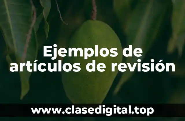 Ejemplos de artículos de revisión