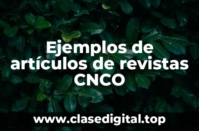 Ejemplos de artículos de revistas CNCO