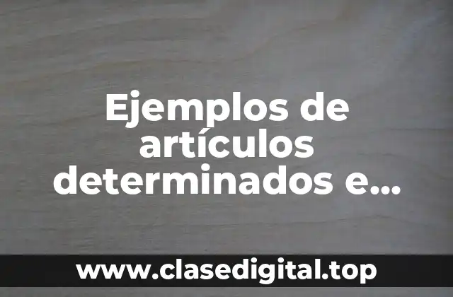 Ejemplos de artículos determinados