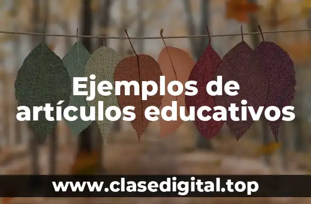 Ejemplos de artículos educativos