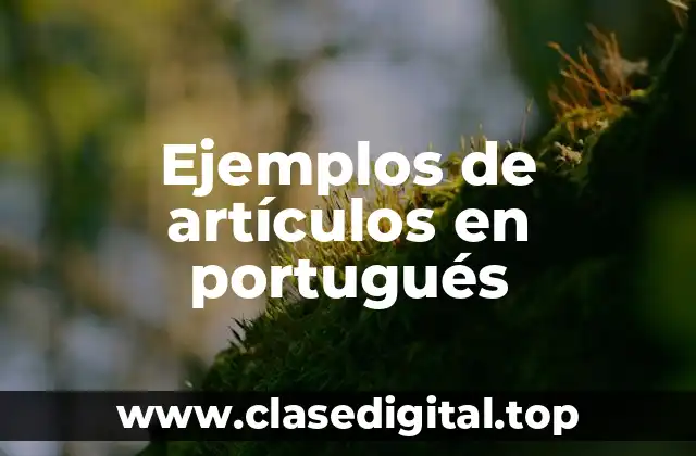 Ejemplos de artículos en portugués