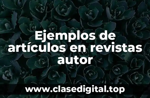 Ejemplos de artículos en revistas autor