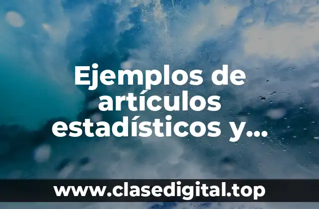 Ejemplos de artículos estadísticos y Significado