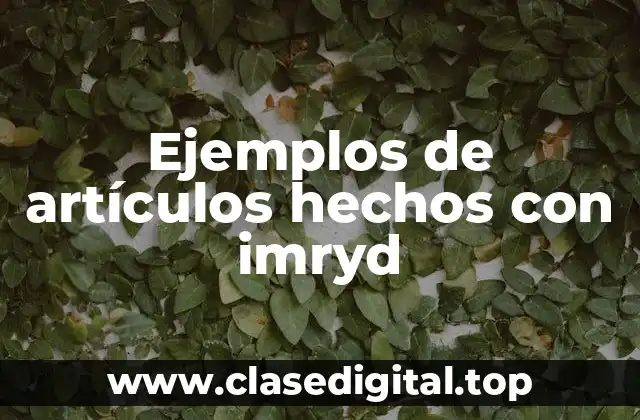 Ejemplos de artículos hechos con imryd