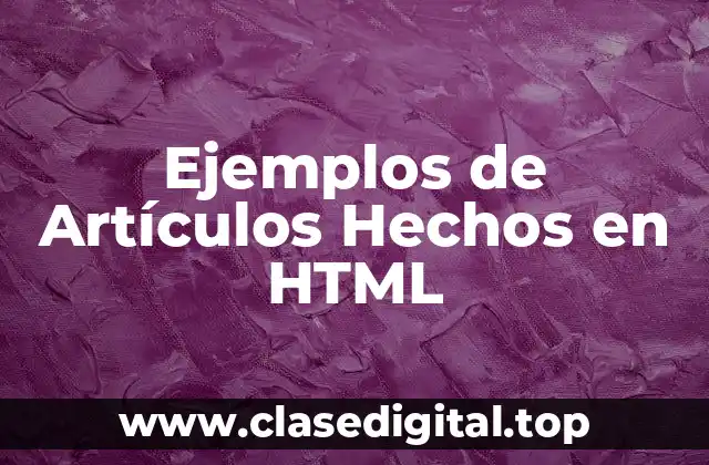 Ejemplos de Artículos Hechos en HTML