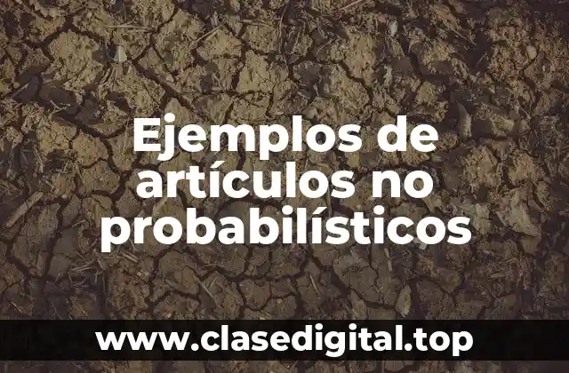 Ejemplos de artículos no probabilísticos