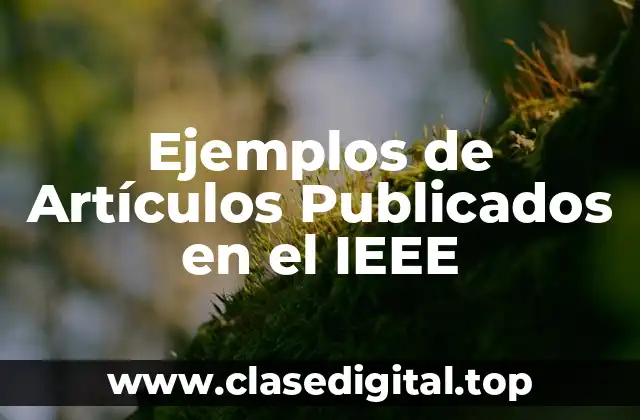 Ejemplos de Artículos Publicados en el IEEE
