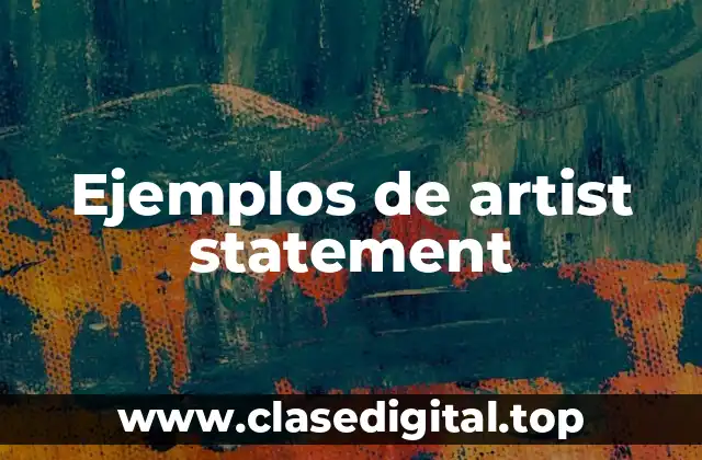 Ejemplos de artist statement