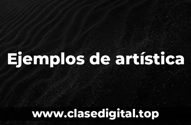 Ejemplos de artística