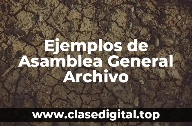 Ejemplos de Asamblea General Archivo