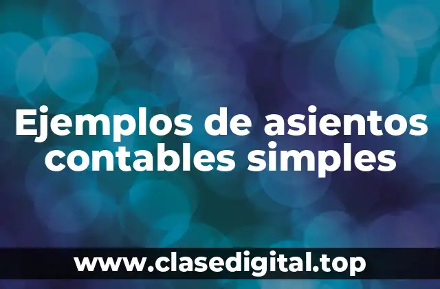 Ejemplos de asientos contables simples