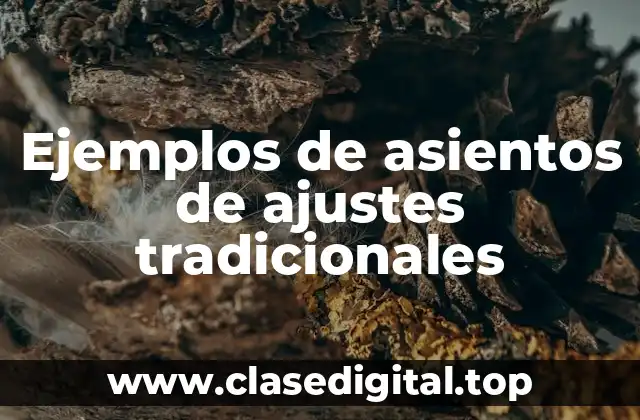 Ejemplos de asientos de ajustes tradicionales