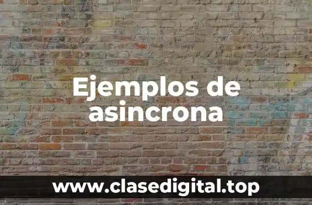 Ejemplos de asincrona