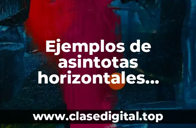 Ejemplos de asintotas horizontales resueltos