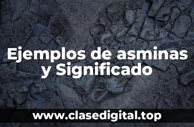 Ejemplos de asminas