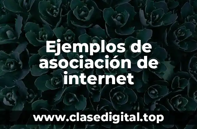 Ejemplos de asociación de internet