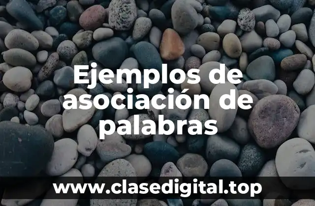 Ejemplos de asociación de palabras
