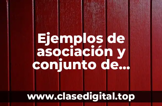 Ejemplos de asociación y conjunto de palabras
