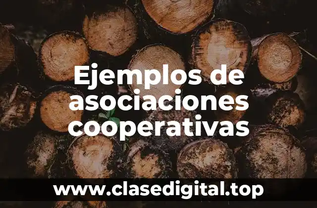 Ejemplos de asociaciones cooperativas