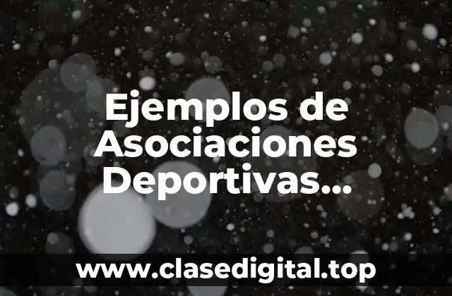 Ejemplos de Asociaciones Deportivas Nacionales y Significado