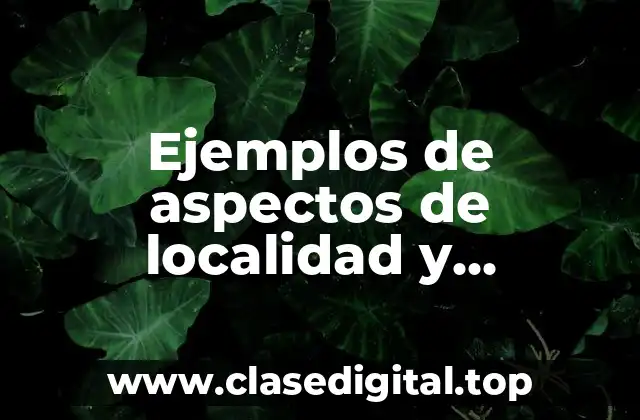 Ejemplos de aspectos de localidad y Significado