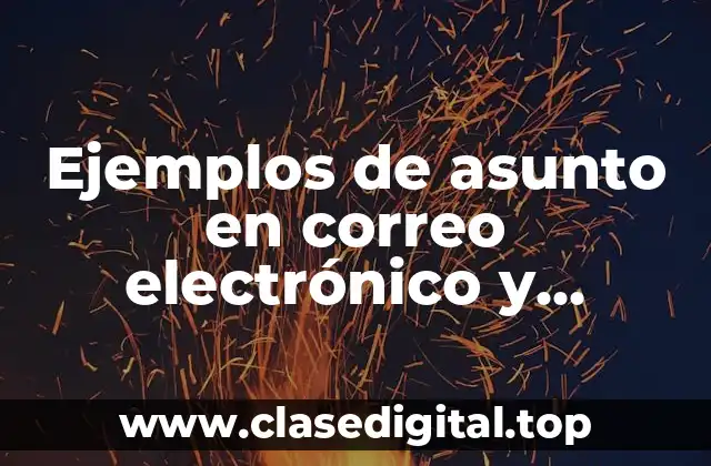 Ejemplos de asunto en correo electrónico y Significado