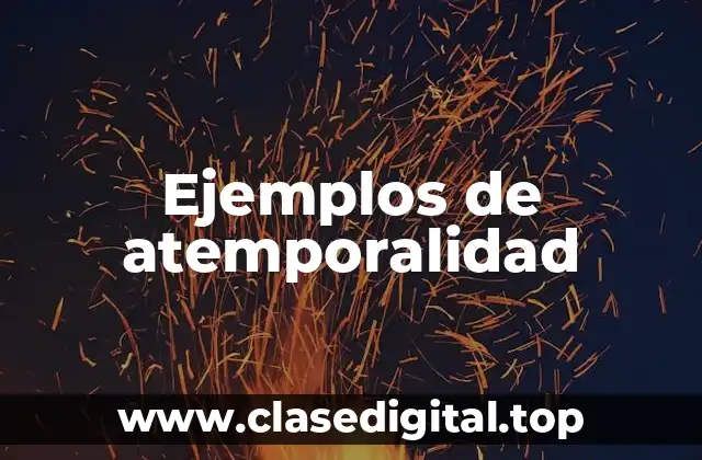 Ejemplos de atemporalidad