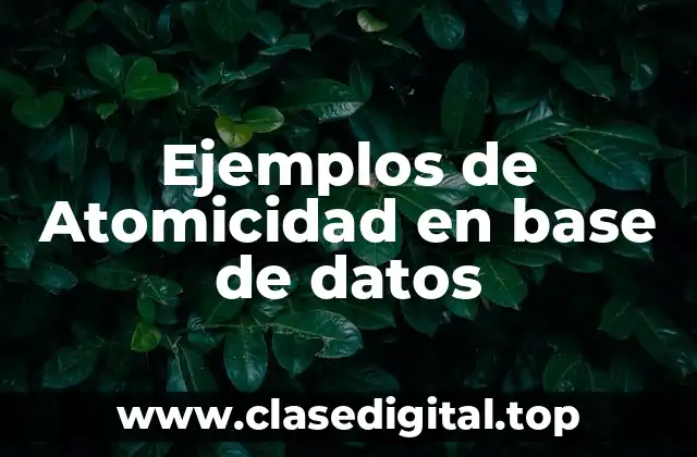 Ejemplos de Atomicidad en base de datos