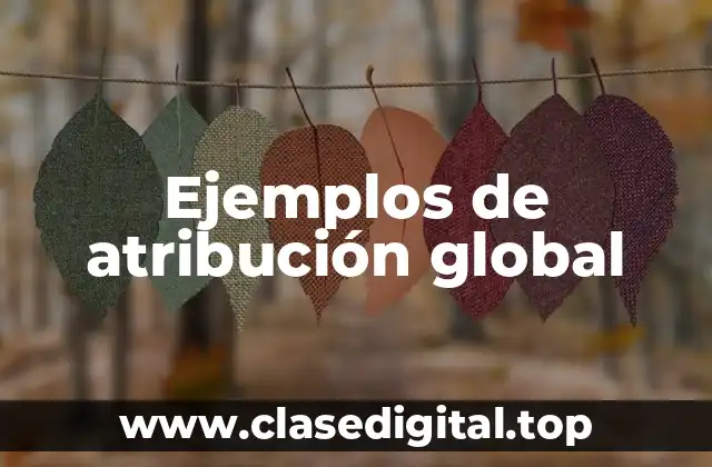 Ejemplos de atribución global