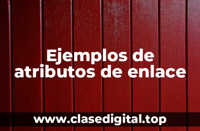Ejemplos de atributos de enlace