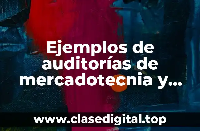 Ejemplos de auditorías de mercadotecnia