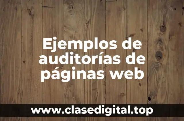 Ejemplos de auditorías de páginas web