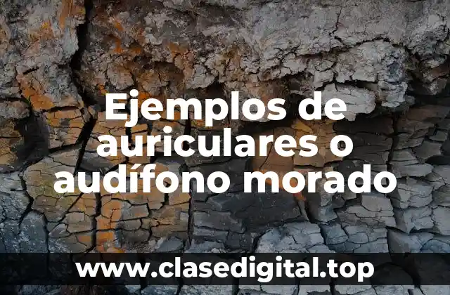 Ejemplos de auriculares o audífono morado