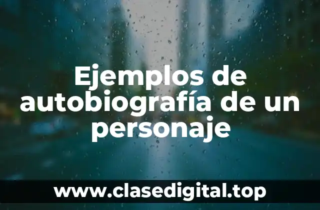 Ejemplos de autobiografía de un personaje