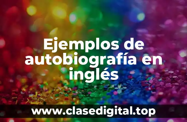 Ejemplos de autobiografía en inglés