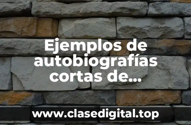 Ejemplos de autobiografías cortas de adolescentes