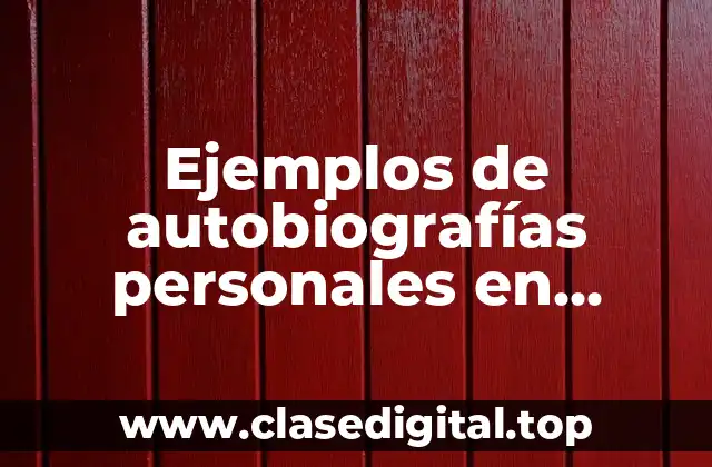 Ejemplos de autobiografías personales en tercera persona