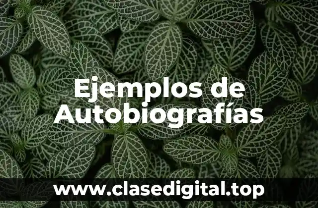 Ejemplos de autobiografías