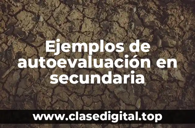 Ejemplos de autoevaluación en secundaria