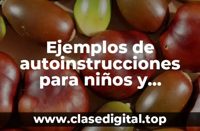 Ejemplos de autoinstrucciones para niños y Significado