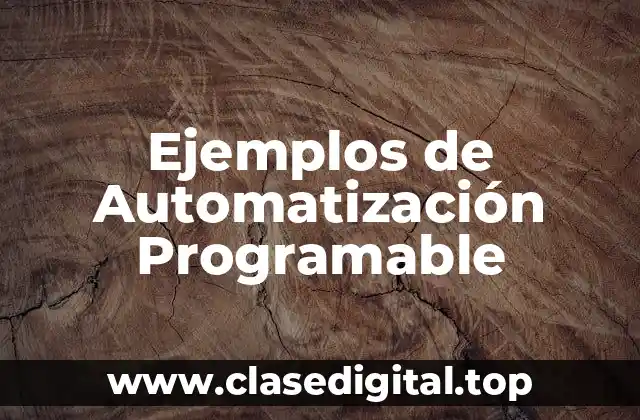 Ejemplos de Automatización Programable