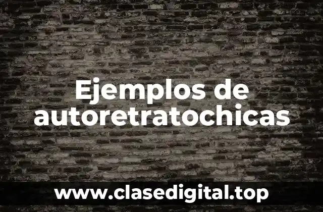 Ejemplos de autoretratochicas