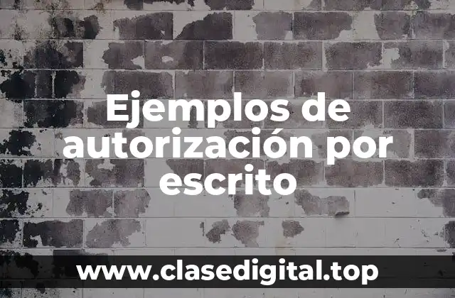 Ejemplos de autorización por escrito