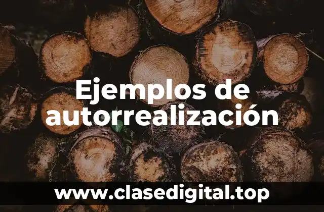 Ejemplos de autorrealización