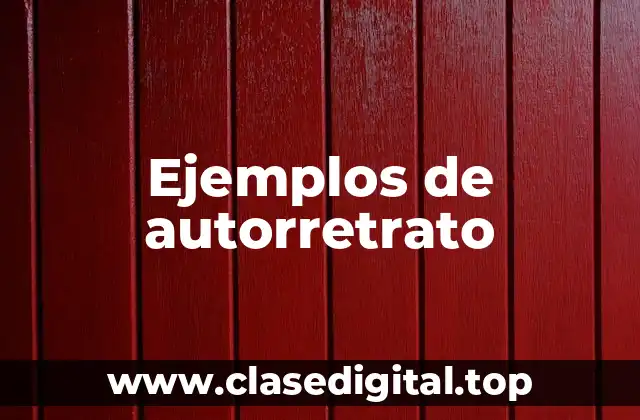 Ejemplos de autorretrato