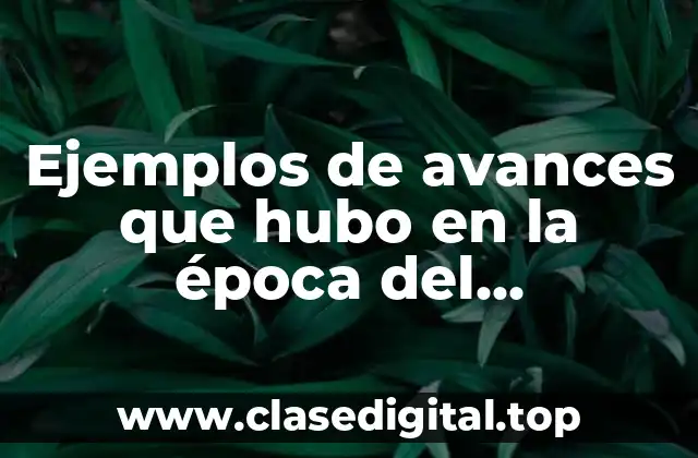 Ejemplos de avances que hubo en la época del esclavismo y Significado