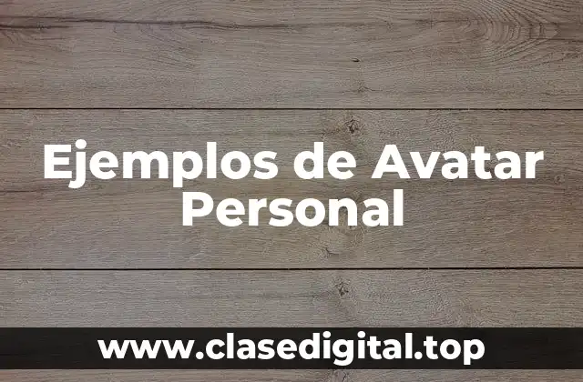 Ejemplos de Avatar Personal