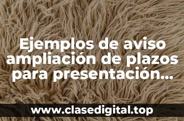 Ejemplos de aviso ampliación de plazos para presentación de inconformidad