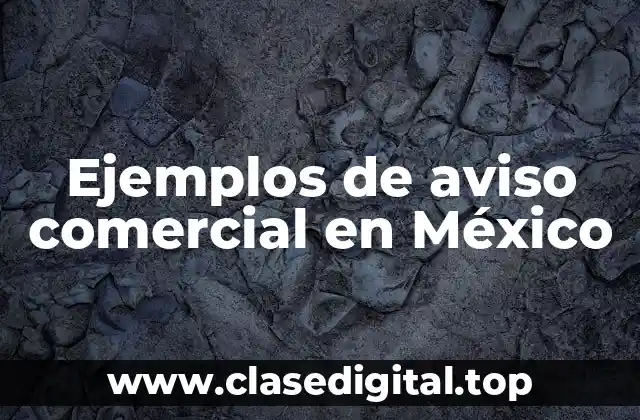 Ejemplos de aviso comercial en México