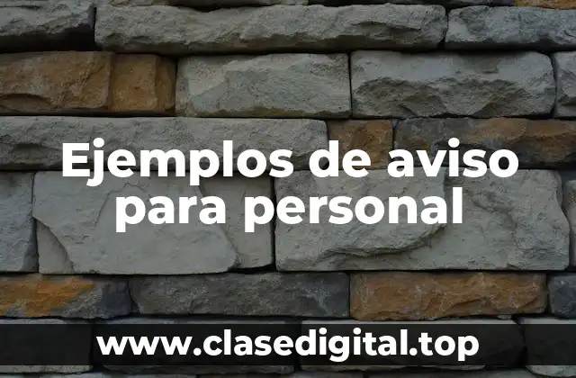 Ejemplos de aviso para personal
